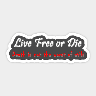 Live Free or Die (dark background) Sticker